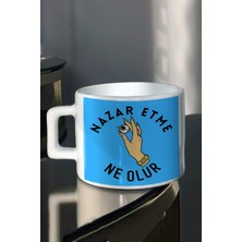 Nazar Etme Ne Olur Baskılı Çay Fincanı