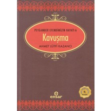 Kitabevimden Peygamber Efendimizin Hayatı 6 - Kavuşma