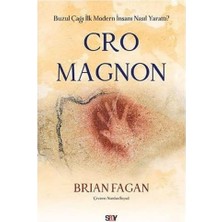 Brf Cro Magnon: Buzul Çağı Ilk Modern Insanı Nasıl Yarattı?