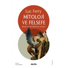 Brf Mitoloji ve Felsefe: Büyük Yunan Mitlerinin Anlamı