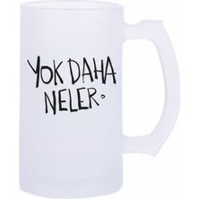 Sartre Art Yok Daha Neler Esprili Motto Baskılı Bira Bardağı 500 ml - Büyük Boy Kulplu Cam Kupa