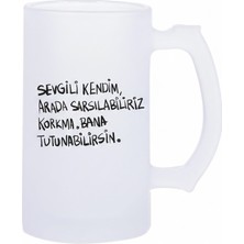 Sartre Art Sevgili Kendim Özlü Sözlü Motto Baskılı Bira Bardağı 500 ml - Büyük Boy Kulplu Cam Kupa