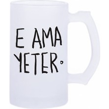 Sartre Art E Ama Yeter Esprili Motto Baskılı Bira Bardağı 500 ml - Büyük Boy Kulplu Cam Kupa