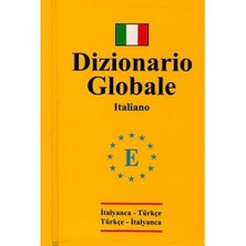 Italyanca Global Sözlük - Dizionario Globale Italiano: Italyanca - Türkçe / Türkçe - Italyanca Sözlük