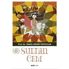 Sultan Cem: Fatih Sultan Mehmet'in En Küçük Oğlu: Fatih Sultan Mehmet'in En Küçük Oğlu