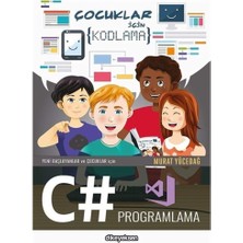 Yeni Başlayanlar ve Çocuklar Için C# Programlama