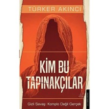 Kim Bu Tapınakçılar: Gizli Savaş: Komplo Değil Gerçek