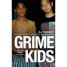 Grime Kids: The Inside Story Of The Global Grime Takeover
