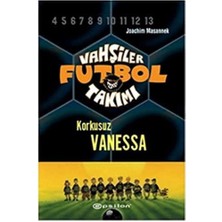 Vahşiler Futbol Takımı 3 - Korkusuz Vanessa (Ciltli)