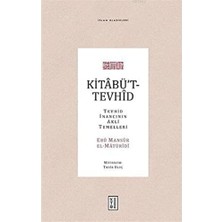 Kitabü’t-Tevhid (Ciltli): Tevhid Inancının Akli Temelleri