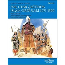 Haçlılar Çağı’nda Islam Orduları 1071 - 1300