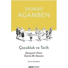 Çocukluk ve Tarih: Deneyimin Yıkımı Üzerine Bir Deneme