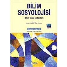 Bilim Sosyolojisi: Bilim Tarihi ve Yöntem - Sosyoloji Yıllığı -16 Salih Özbaran ve Zeki Arıkan'a Saygı