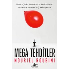 Mega Tehditler: Geleceğimizi Riske Atan On Tehlikeli Trend ve Bunlardan Nasıl Sağ Salim Çıkarız