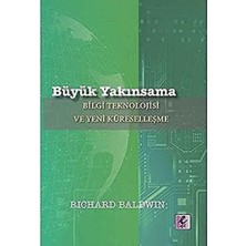 Büyük Yakınsama: Bilgi Teknolojisi ve Yeni Küreselleşme