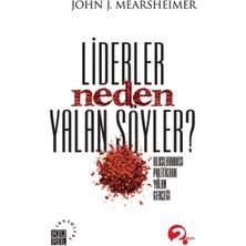 Liderler Neden Yalan Söyler: Uluslararası Politikada Yalan Gerçeği