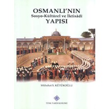 Osmanlı'nın Sosyo-Kültürel ve Iktisadi Yapısı (Ciltli)