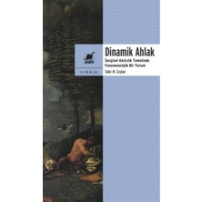 Dinamik Ahlak: Sezgisel Akılcılık Temelinde Fenomenolojik Bir Yorum