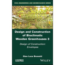 Design And Construction Of Bioclimatic Wooden Greenhouses, Volume 3: Design Of Construction: Envelopes