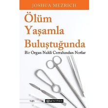 Ölüm Yaşamla Buluştuğunda: Bir Organ Nakli Cerrahından Notlar