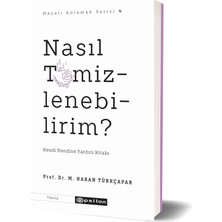 Nasıl Temizlenebilirim?: Kendi Kendine Yardım Kitabı