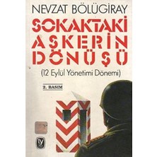 Sokaktaki Askerin Dönüşü: 12 Eylül Yönetimi Dönemi