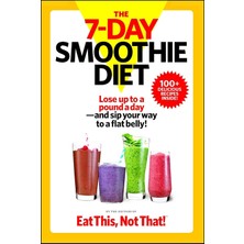 Eco Lounge The 7-Day Smoothie Diet: Lose Up To A Pound A Day--And Sip Your Way To A Flat Belly!