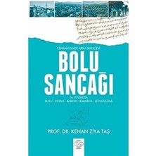 Osmanlının Arka Bahçesi Bolu Sancağı: 16. Yüzyılda Bolu-Düzce-Bartın-Karabük-Zonguldak