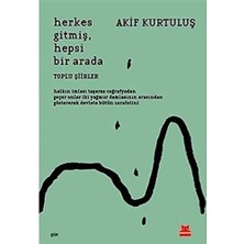 Herkes Gitmiş, Hepsi Bir Arada: Toplu Şiirler