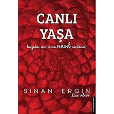 Canlı Yaşa: Hayatın, Işin ve Sen Nasıl Canlanır?