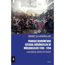 Fransız Devrimi’nde Siyasal Düşünceler ve Mücadeleler 1789-1794 (Cilt 3): Jakobenlerin Iktidarı
