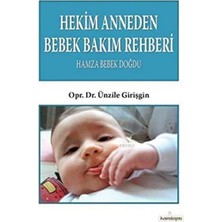 Hekim Anneden Bebek Bakım Rehberi Hamza Bebek Doğdu