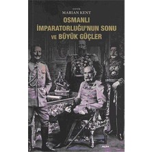 Osmanlı Imparatorluğunun Sonu ve Büyük Güçler