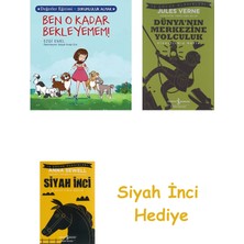 İş Bankası Kültür Yayınları Ben O Kadar Bekleyemem! - Değerler Eğitimi-Sorumluluk Almak + Dünyanın Merkezine Yolculuk + Siyah Inci Hediye
