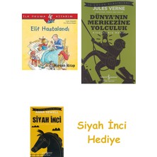 İş Bankası Kültür Yayınları Elif Hastalandı: Ilk Okuma Kitabım + Dünyanın Merkezine Yolculuk + Siyah Inci Hediye