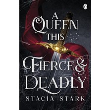 A Queen This Fierce And Deadly: (Kingdom Of Lies, Book 4)