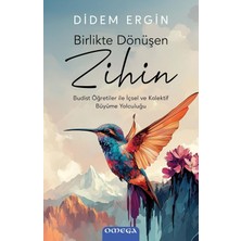 Birlikte Dönüşen Zihin: Budist Öğretiler ile Içsel ve Kolektif Büyüme Yolculuğu