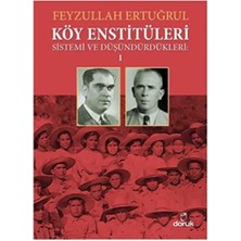 Köy Enstitüleri Sistemi ve Düşündürdükleri I