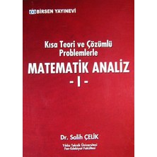 Matematik Analiz - 1: Kısa Teori ve Çözümlü Problemlerle