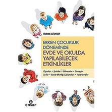 Erken Çocukluk Döneminde Evde ve Okulda Yapılabilecek Etkinlikler