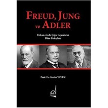 Freud, Jung ve Adler - Psikanalizde Çığır Açanların Dine Bakışları