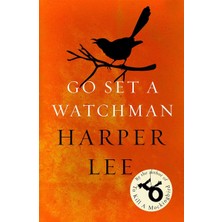 Go Set A Watchman: Harper Lee's Sensational Lost Novel