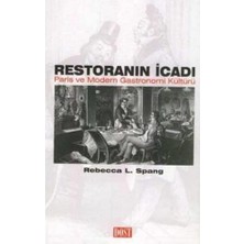 Restoranın Icadı: Paris ve Modern Gastronomi Kültürü