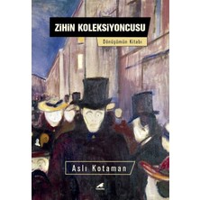 Zihin Koleksiyoncusu: Dönüşümün Kitabı