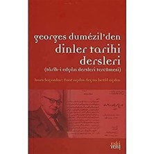 Georges Dumezil’den Dinler Tarihi Dersleri: Tarih-I Edyan Dersleri Tercümesi