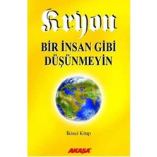 Kryon - Bir Insan Gibi Düşünmeyin 2.kitap