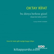 Bu Dünya Herkese Güzel (Dışarıda Kalan Şiirler): Gece Bir Kadın Gibi Taşlığa Baygın Düşer.