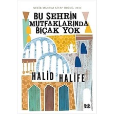 Bu Şehrin Mutfaklarında Bıçak Yok