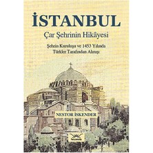 Istanbul Çar Şehrinin Hikayesi: Şehrin Kurtuluşu ve 1453 Yılında Türkler Tarafından Alınışı