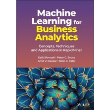 Machine Learning For Business Analytics: Concepts, Techniques And Applications In Rapidminer